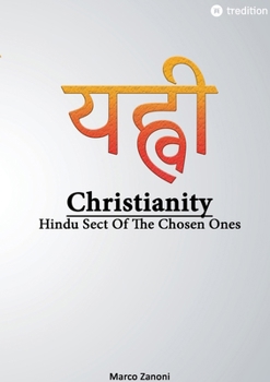 Christianity and Hinduism: Hindu Sect Of The Chosen Ones