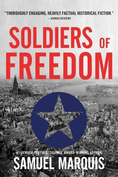 Paperback Soldiers of Freedom: The WWII Story of Patton's Panthers and the Edelweiss Pirates Book