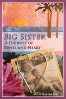 Paperback Big Sister: A Journey of Genes & Heart Book