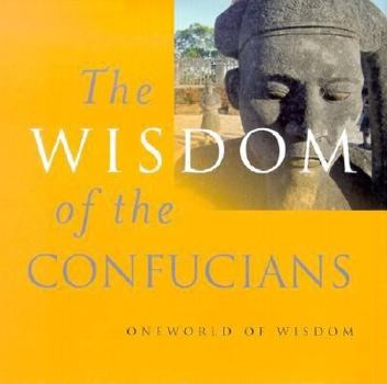 Hardcover The Wisdom of the Confucians Book