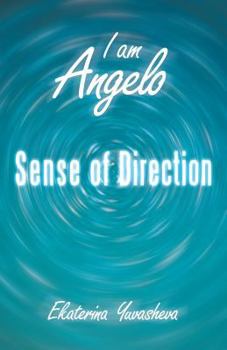 Paperback I Am Angelo: Sense of Direction Book