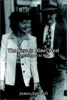 Paperback The Keys to Nine-West: Marching as to War Book