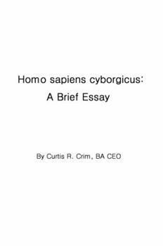 Paperback Homo sapiens cyborgicus: A Brief Essay Book