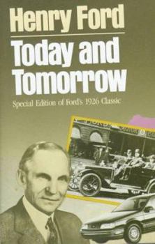 Hardcover Today and Tomorrow: Commemorative Edition of Ford's 1926 Classic Book