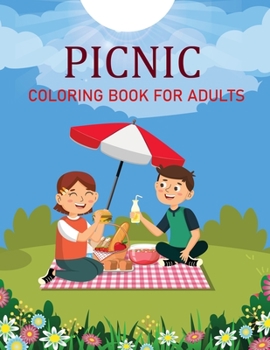 Paperback Picnic Coloring Book For Adults: Picnic Activity Book For Kids Book