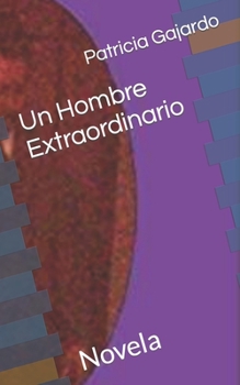 Paperback Un Hombre Extraordinario: Novela [Spanish] Book