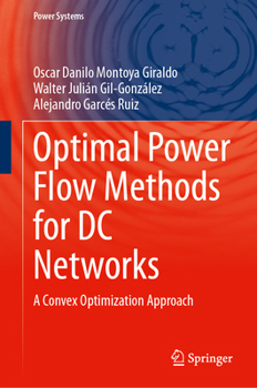 Hardcover Optimal Power Flow Methods for DC Networks: A Convex Optimization Approach Book