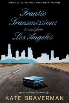 Paperback Frantic Transmissions to and from Los Angeles: An Accidental Memoir Book