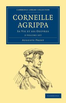 Paperback Corneille Agrippa 2 Volume Paperback Set: Sa Vie Et Ses Oeuvres [French] Book