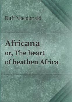 Paperback Africana or, The heart of heathen Africa Book