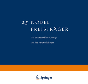 Paperback 25 Nobel Preisträger: Ihre Wissenschaftliche Leistung Und Ihre Veröffentlichungen [German] Book