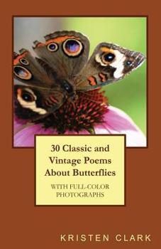 Paperback 30 Classic and Vintage Poems About Butterflies Book