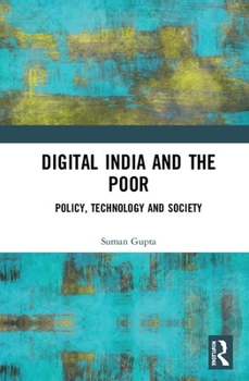 Hardcover Digital India and the Poor: Policy, Technology and Society Book