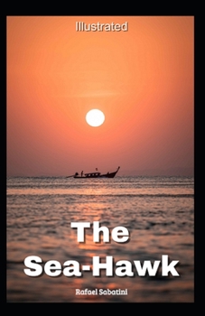 Paperback The Sea-Hawk Illustrated Book