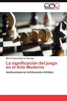 Paperback La significación del juego en el Arte Moderno [Spanish] Book