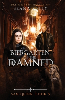 Biergarten of the Damned - Book #5 of the Sam Quinn