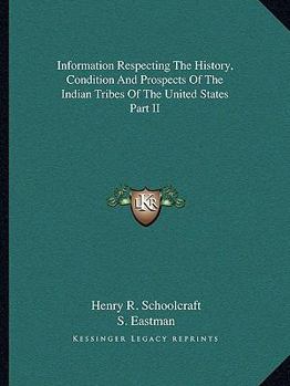 History Of The Indian Tribes Of The United States V2: Their Present Condition And Prospects And A Sketch Of Their Ancient Status