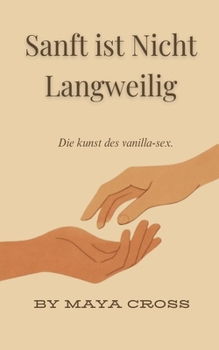Paperback Sanft ist Nicht Langweilig [German] Book