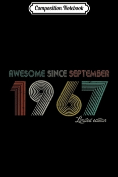 Composition Notebook: Awesome Since September 1967 52nd Birthday Gift Journal/Notebook Blank Lined Ruled 6x9 100 Pages