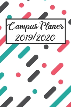 Paperback Campus Planer 2019/2020: Campustimer 2019 2020 - Studienplaner A5, Semesterkalender f?r Uni Studenten [German] Book