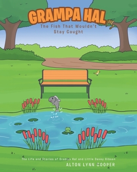 Paperback Grampa Hal The Fish That Wouldn't Stay Caught Book