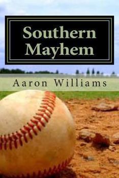 Paperback Southern Mayhem: Inside look at men's competetive softball Book