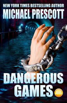 Dangerous Games - Book #3 of the Abby Sinclair and Tess McCallum
