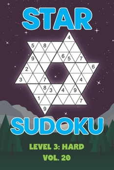 Paperback Star Sudoku Level 3: Hard Vol. 20: Play Star Sudoku Hoshi With Solutions Star Shape Grid Hard Level Volumes 1-40 Sudoku Variation Travel Fr Book