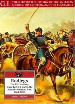 Paperback Redlegs: The U.S. Artillery from the Civil War to the Spanish-American W AR, 1861-1898 Book