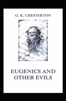 Paperback Eugenics and Other Evils Illustrated Book