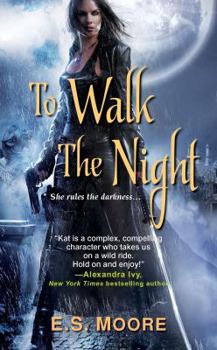 To Walk the Night - Book #1 of the Kat Redding