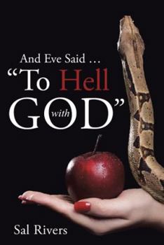 Paperback And Eve Said ... "To Hell with God" Book