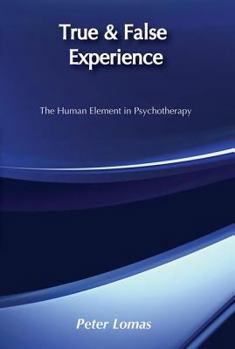 Paperback True and False Experience: Human Element in Psychotherapy Book