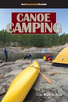 Paperback Canoe Camping : An Essential Guide Book