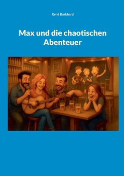Paperback Max und die chaotischen Abenteuer [German] Book