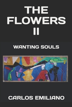 Paperback The Flowers II: Wanting Souls Book