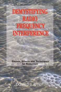 Paperback Demystifying Radio Frequency Interference: Causes and Techniques for Reduction Book