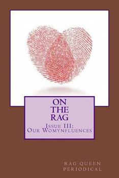 Paperback Rag Queen Periodical Issue III: Our Womynfluences Book