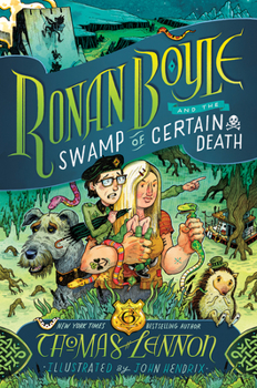 Ronan Boyle and the Swamp of Certain Death (Ronan Boyle #2) - Book #2 of the Ronan Boyle