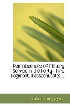 Paperback Reminiscences of Military Service in the Forty-Third Regiment, Massachusetts ... Book