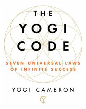 Paperback The Yogi Code: Seven Universal Laws of Infinite Success Book