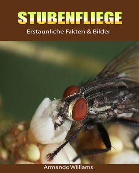 Paperback Stubenfliege: Erstaunliche Fakten & Bilder [German] Book