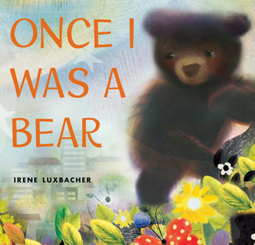 Hardcover Once I Was a Bear Book