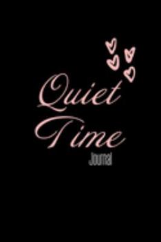 Quiet Time Journal: Me Time, Reflect, Prayer. Cute Fabulous Lovely Notebook/ Diary/ Journal to write in, Lovely Lined Blank designed interior 6 x 9 inches 80 Pages, Gift