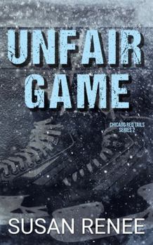 Paperback Unfair Game: Alternate Special Discreet Edition (Chicago Red Tails Alternate Special Discreet Edition) Book