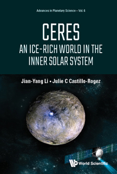 Hardcover Ceres: An Ice-Rich World in the Inner Solar System Book
