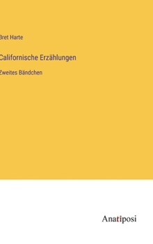 Hardcover Californische Erzählungen: Zweites Bändchen [German] Book