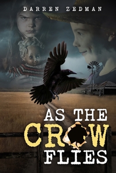 Paperback As the Crow Flies: The Zedman Chronicles (Short Horror Stories), Book 1 Book