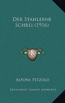 Paperback Der Stahlerne Schrei (1916) [German] Book