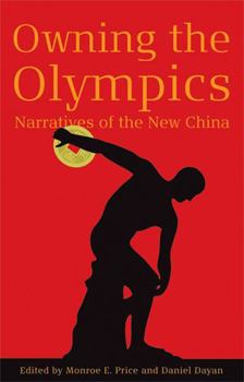 Paperback Owning the Olympics: Narratives of the New China Book
